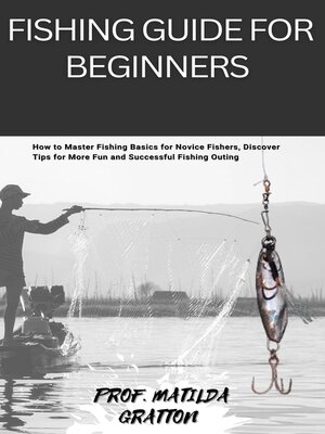 cover image of FISHING GUIDE FOR BEGINNERS